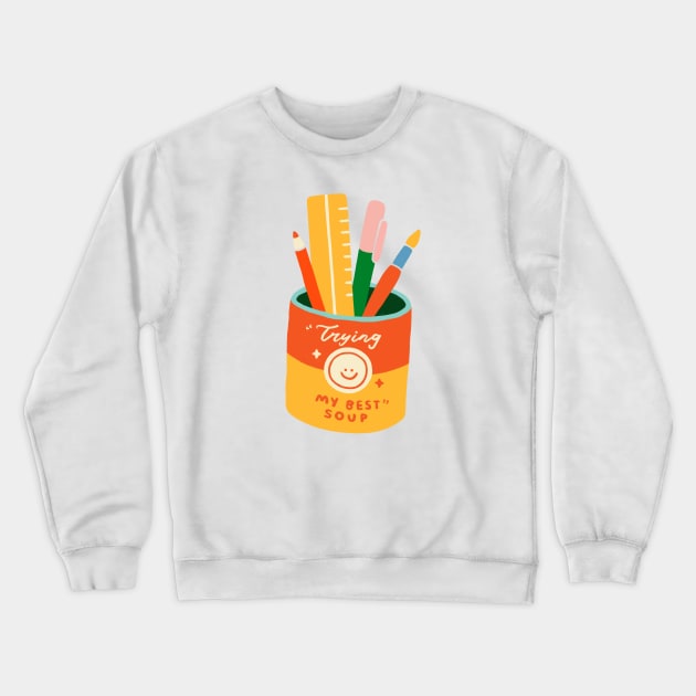 'Trying My Best' Campbell's Soup Can Crewneck Sweatshirt by sinyipan